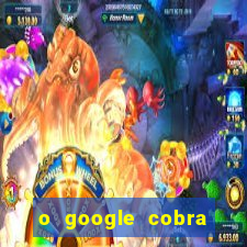 o google cobra taxa de saque de jogos